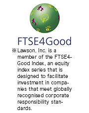 FTSE4Good Lawson, Inc. is a member of the FTSE4Good Index, an equity index series that is designed to facilitate investment in companies that meet globally recognised corporate responsibility standards.